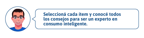 Seleccioná cada ítem y conocé los consejos